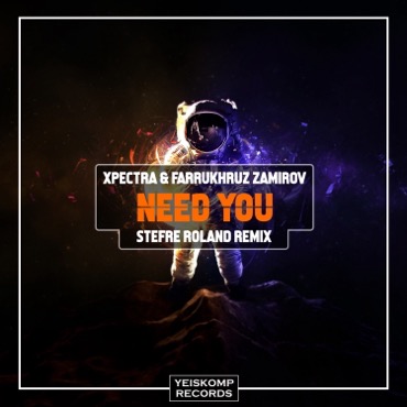 Need You (Stefre Roland Remix)